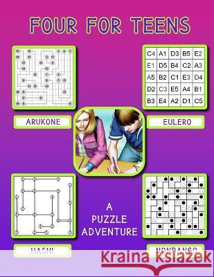 Four for Teens: 60 Puzzles Of Four Great Puzzle Types Chris Bacon   9798374911541 Independently Published - książka