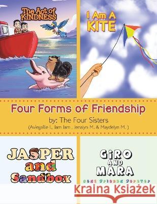 Four Forms of Friendship The Four Sisters 9781957956749 Leavitt Peak Press - książka