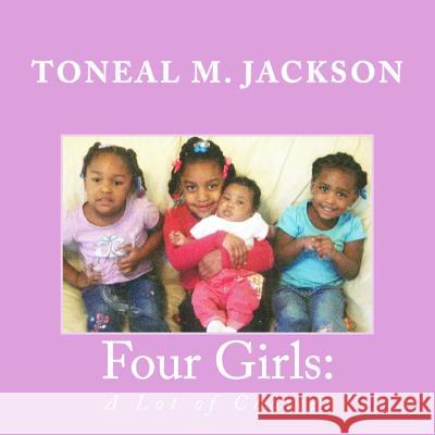 Four Girls: : A Lot of Choices Jackson, Toneal M. 9781481071253 Createspace - książka