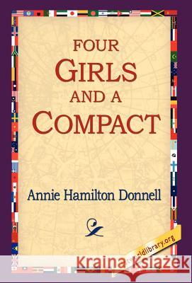 Four Girls and a Compact Annie Hamilton Donnell 9781421809069 1st World Library - książka