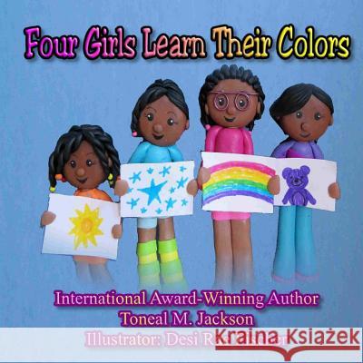 Four Girls Learn Their Colors Toneal M. Jackson Desi Rae Fischer 9780990636182 APS Publishing - książka