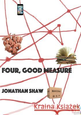 Four, Good Measure Jonathan Shaw 9780244740405 Lulu.com - książka