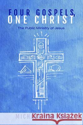 Four Gospels, One Christ Michael Hooton 9781498281126 Resource Publications (CA) - książka