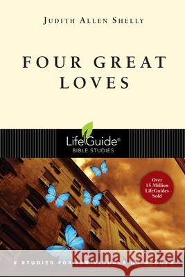 Four Great Loves Judith Allen Shelly 9780830830459 InterVarsity Press - książka