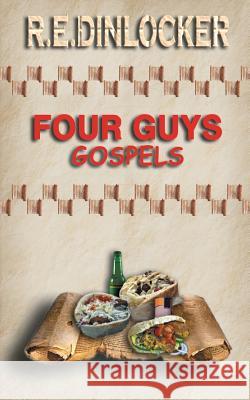 Four Guys Gospels R. E. Dinlocker 9781491840016 Authorhouse - książka