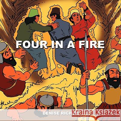 Four in a Fire Denise Richey 9781452061429 Authorhouse - książka