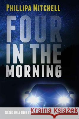 Four in the Morning Phillipa Mitchell 9781514644751 Createspace Independent Publishing Platform - książka