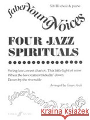 Four Jazz Spirituals Arch, Gwyn 9780571515233 Faber Music Ltd - książka