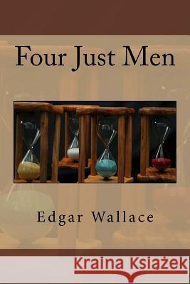 Four Just Men Edgar Wallace 9781720435372 Createspace Independent Publishing Platform - książka