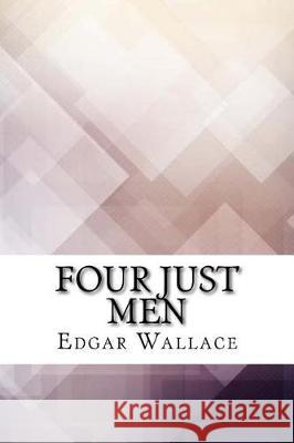 Four Just Men Edgar Wallace 9781974514359 Createspace Independent Publishing Platform - książka