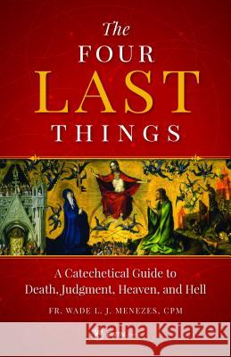 Four Last Things Menezes, Wade L. J. 9781682780428 Ewtn Publishing - książka