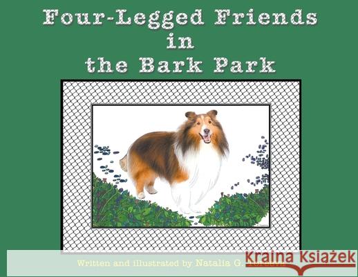 Four-Legged Friends in the Bark Park Natalia G. Toreeva 9781631359538 Strategic Book Publishing & Rights Agency, LL - książka