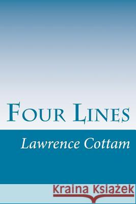 Four Lines: Book of Four Line Poems MR Lawrence Cottam Mrs Deborah Cottam 9781519166524 Createspace Independent Publishing Platform - książka