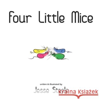 Four Little Mice Jesse Steele 9781799122258 Independently Published - książka