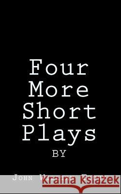 Four More Short Plays John William Tuohy 9781461000891 Createspace - książka