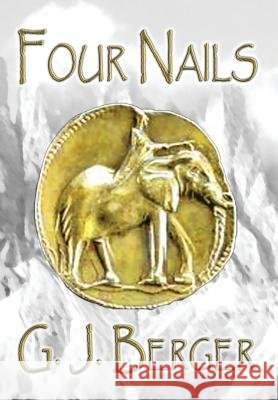 Four Nails G J Berger 9780988398238 G. J. Berger - książka