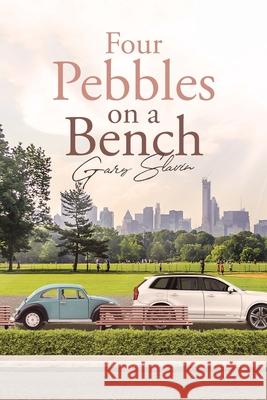 Four Pebbles on a Bench Gary Slavin 9781662407550 Page Publishing, Inc. - książka
