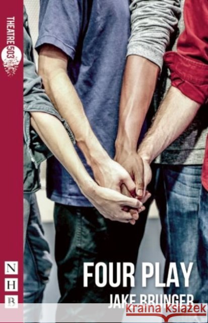 Four Play Jake Brunger   9781848425552 Nick Hern Books - książka