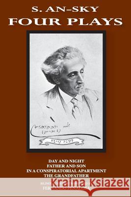 Four Plays: Bilingual Edition S. An-Sky Fernando Penalosa 9781482331998 Createspace - książka