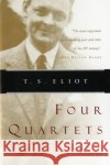 Four Quartets T. S. Eliot 9780156332255 Harcourt