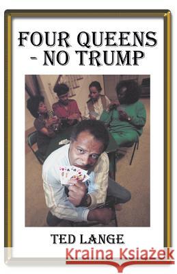 Four Queens - No Trump Ted Lange 9781490723099 Trafford Publishing - książka