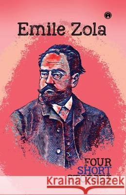 Four Short Stories Emile Zola 9789391006785 Insight Publica - książka