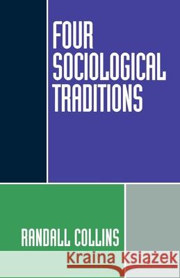 Four Sociological Traditions Randall Collins 9780195082081 Oxford University Press - książka