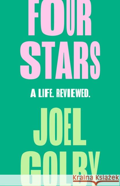 Four Stars: A Life. Reviewed. Joel Golby 9780008284091 HarperCollins Publishers - książka