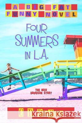 Four Summers in L.A.: The Nick Davidson Story C. D. Payne 9781660676323 Independently Published - książka