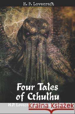 Four Tales of Cthulhu: H. P. Lovecraft for Young Readers H. P. Lovecraft Matthew MacDonald 9781775373711 Prosetech - książka