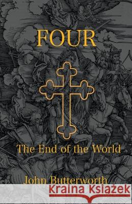 Four: The End of the World John Butterworth 9798201112943 John Butterworth - książka
