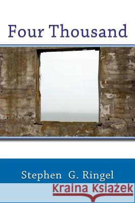 Four Thousand Stephen G. Ringel 9781470129866 Createspace - książka