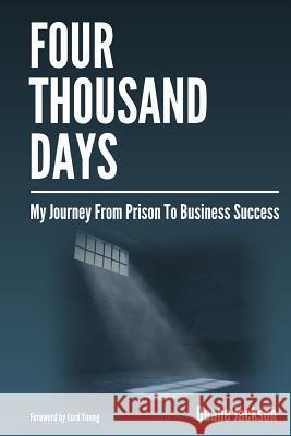 Four Thousand Days: My Journey From Prison To Business Success Jackson, Duane 9781511431927 Createspace - książka