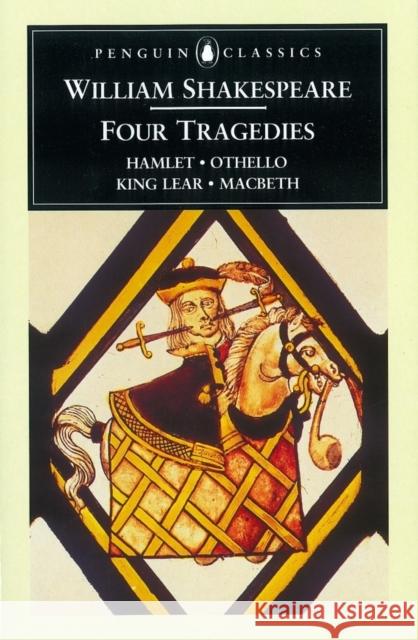 Four Tragedies: Hamlet, Othello, King Lear, Macbeth William Shakespeare 9780140434583 Penguin Books Ltd - książka