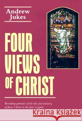 Four Views of Christ Andrew Jukes 9780825429538 Kregel Publications - książka