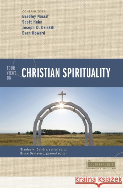 Four Views on Christian Spirituality Bruce A. Demarest Brad Nassif Scott Hahn 9780310329282 Zondervan - książka