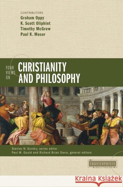 Four Views on Christianity and Philosophy Paul M. Gould Richard Brian Davis Stanley N. Gundry 9780310521143 Zondervan - książka