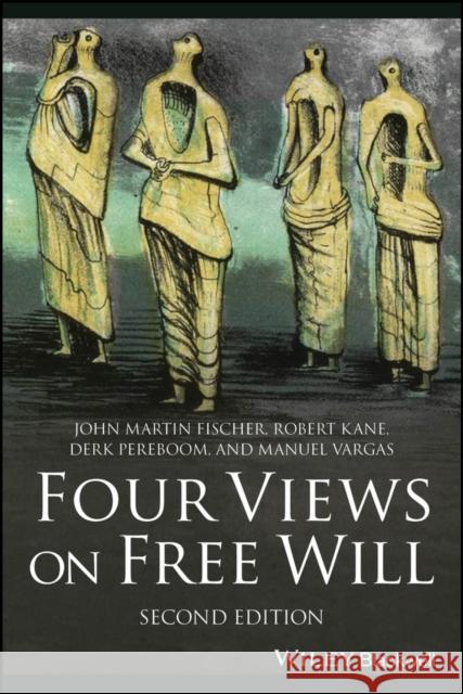 Four Views on Free Will Manuel (University of San Francisco) Vargas 9781394161966 John Wiley & Sons Inc - książka