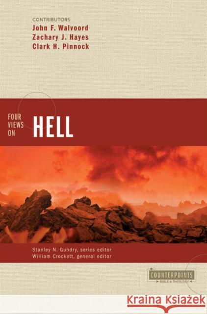 Four Views on Hell John Walvoord Zachary J. Hayes William Crockett 9780310212683 Zondervan Publishing Company - książka
