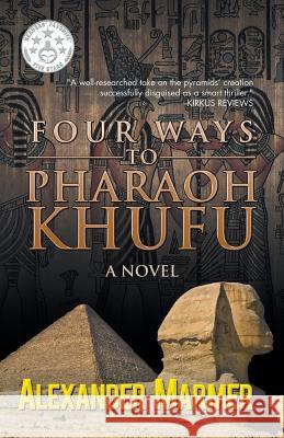Four Ways to Pharaoh Khufu Alexander Marmer 9781482854978 Partridge Singapore - książka