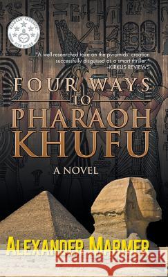 Four Ways to Pharaoh Khufu Alexander Marmer 9781482854985 Partridge Singapore - książka