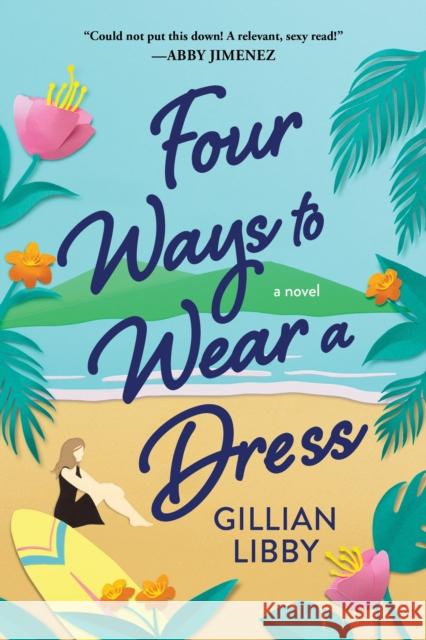 Four Ways to Wear a Dress Gillian Libby 9781728247205 Sourcebooks, Inc - książka