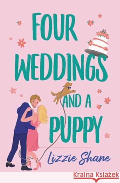Four Weddings and a Puppy Lizzie Shane 9781538710340 Little, Brown - książka