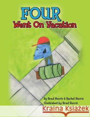 Four Went On Vacation Harris, Rachel 9781480100459 Createspace - książka