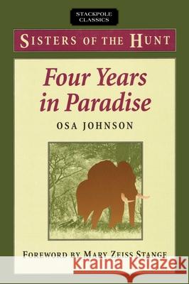 Four Years in Paradise Osa Johnson 9780811731300 STACKPOLE BOOKS,U.S. - książka