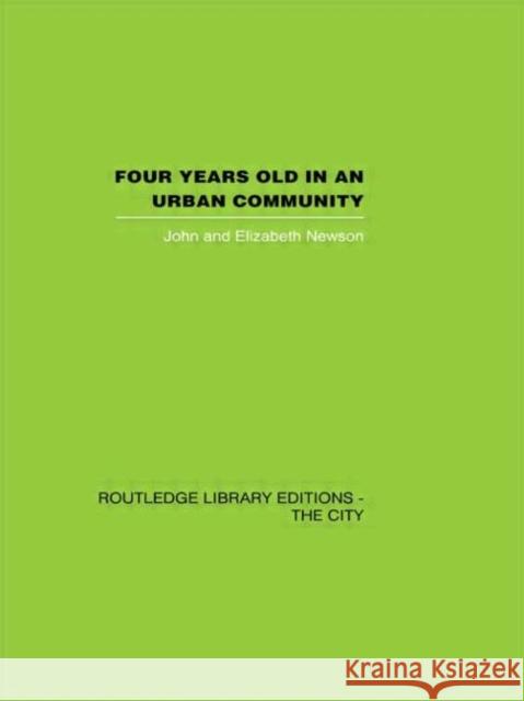 Four years Old in an Urban Community John Newsom Elizabeth Newson 9780415417556 Penguin Books - książka