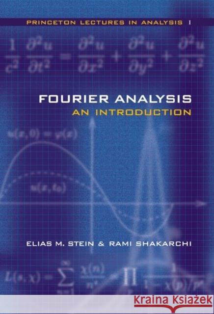 Fourier Analysis: An Introduction Stein, Elias M. 9780691113845 Princeton University Press - książka