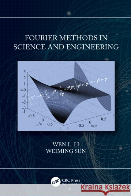 Fourier Methods in Science and Engineering Weiming (JIANGHAN UNIVERSITY, CHINA) Sun 9781032048482 CRC Press - książka