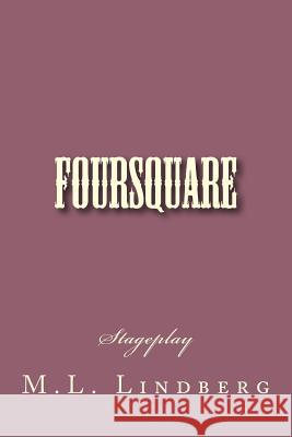 Foursquare MR M. L. Lindberg 9781507597804 Createspace - książka