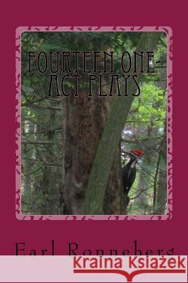 Fourteen One-Act Plays Earl Ronneberg 9781519235343 Createspace Independent Publishing Platform - książka